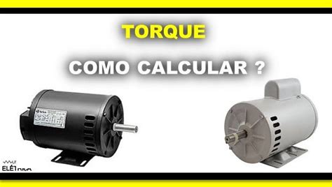 Torque ou momento de força como calcular Mundo da Elétrica