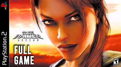 Tomb Raider Legend Full Ps2 Gameplay Walkthrough Full Game Ps2