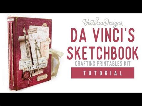 Da Vinci S Sketchbook Crafting Printables Kit Tutorial Junk