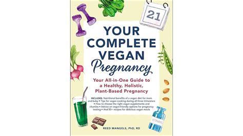 Your Complete Vegan Pregnancy Your All In One Guide To A Healthy