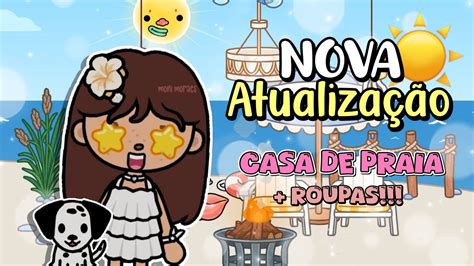 NOVA ATUALIZAÇÃO DO TOCA LIFE WORLD CASA DE PRAIA ROUPAS