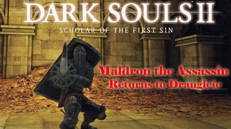 Dark Souls Ii Maldron The Assassin Returns To Drangleic Youtube