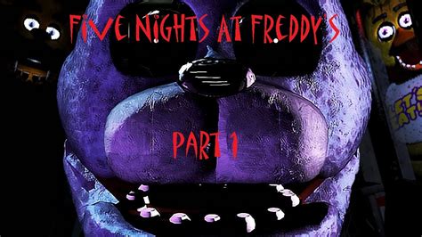 Five Nights At Freddy S Part 1 Night 1 Let The Fun Begin Youtube