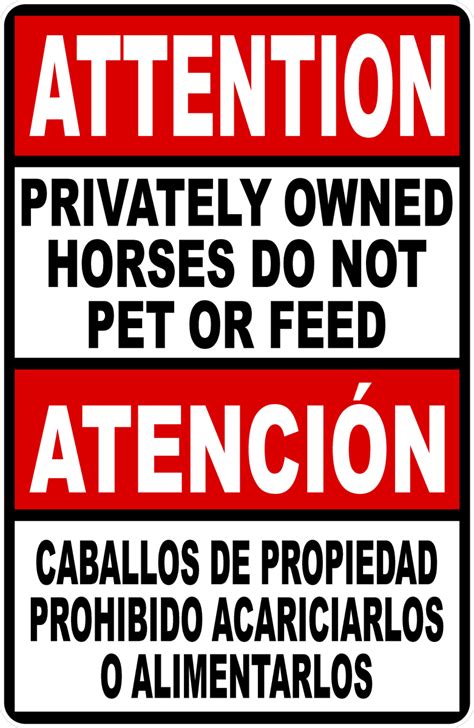 Attention Privately Owned Horses Do Not Pet Or Feed Sign Signs By