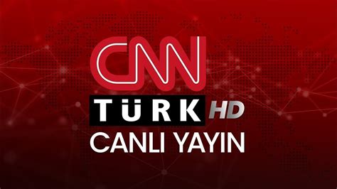 CNN TÜRK - 🔴 Canlı Yayın ᴴᴰ - Canlı TV izle | HABER - YouTube