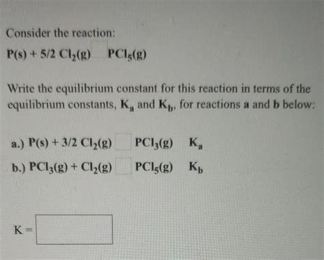 Solved Consider The Reaction P S 5 2 C12 G PCI G Write Chegg