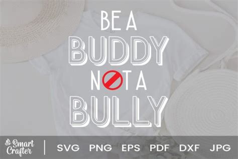 Be A Buddy Not A Bully Svg Design Graphic By Smart Crafter · Creative Fabrica