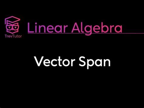 [Linear Algebra] Span of Vectors - So What Math