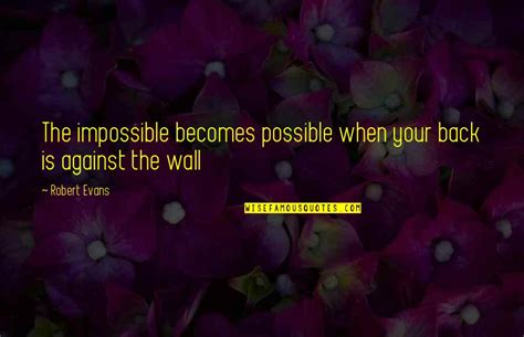 When The Impossible Becomes Possible Quotes Top 4 Famous Quotes About