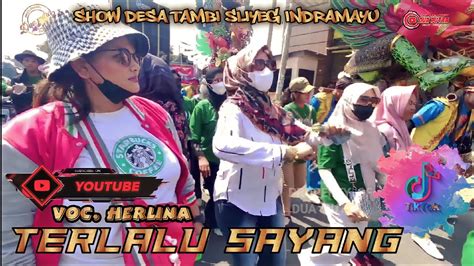 TERLALU SAYANG VOC HERLINA DUA PUTRA SHOW DESA TAMBI SLIYEG