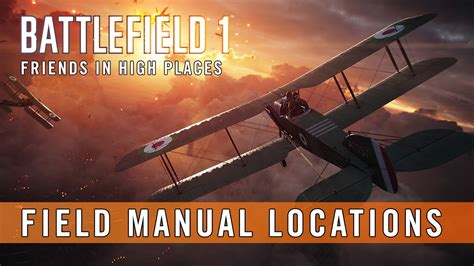 Battlefield 1 • Field Manual Locations • Friends In High Places