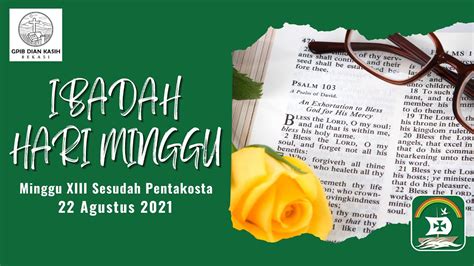 Gpib Dian Kasih Bekasi Ibadah Hari Minggu Xiii Sesudah Pentakosta