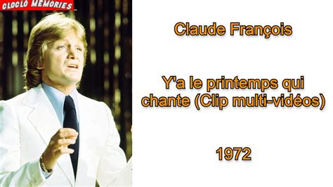 Claude Fran Ois Y A Le Printemps Qui Chante Viens La Maison