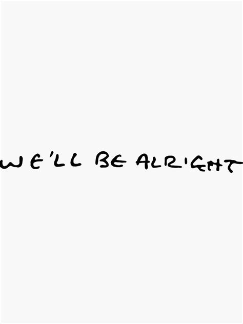 We Ll Be Alright Harry Styles S Handwriting Sticker By Parker Finn