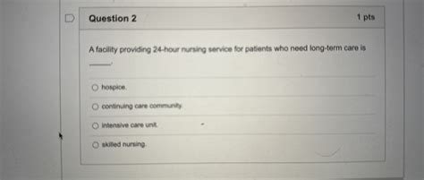 Solved Question 21 PtsA Facility Providing 24 Hour Nursing Chegg