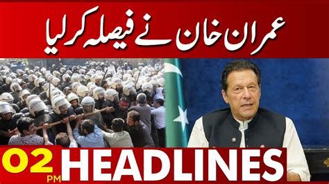 Imran Khan Nay Faisla Kar Liya 02 00 Pm News Headlines 07 April