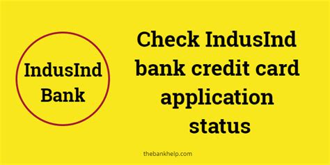 How To Check Indusind Bank Credit Card Application Status