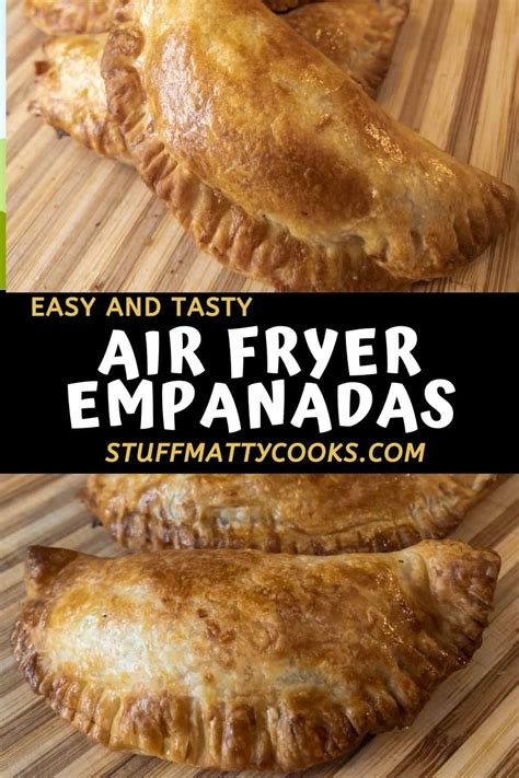 Air Fryer Empanadas (Chicken or Beef) - Stuff Matty Cooks