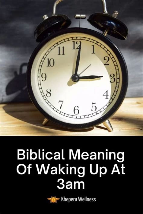 Biblical Meaning Of Waking Up At 3am Khepera Wellness