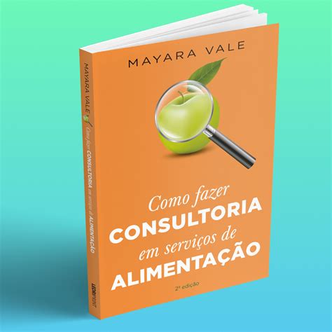 Livro Como Fazer Consultoria em Serviços de Alimentação