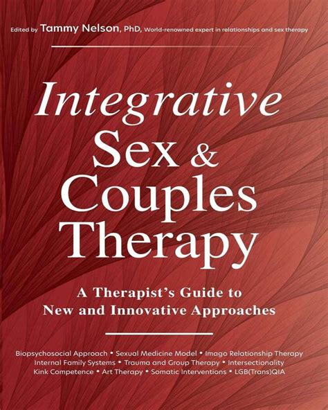 Integrative Sex And Couples Therapy A Therapists Guide To New And Innovative Approaches Bookify