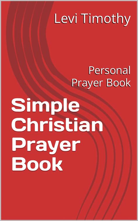 Simple Christian Prayer Book: Personal Prayer Book by Levi Timothy | Goodreads