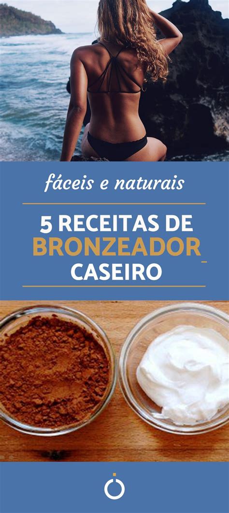 Receitas F Ceis De Bronzeadores Caseiros E Como Us Los Corretamente