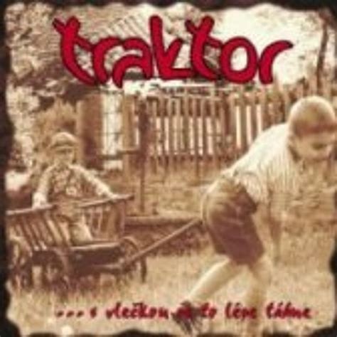 Stream TRAKTOR Listen To TRAKTOR S VLECKOU SE TO Album 2004 1song