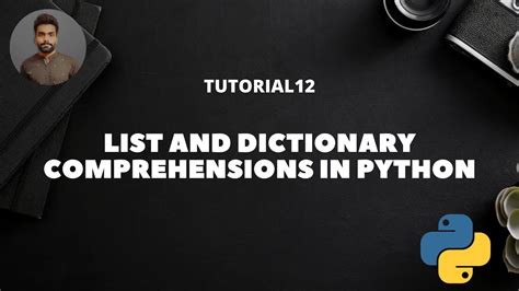 Tutorial 12 Comprehensions In Python List And Dictionary