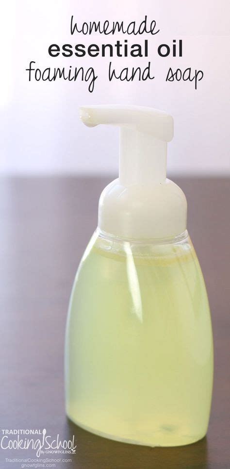 Diy Foaming Hand Soap With Essential Oils Anti Bacterial Recipe