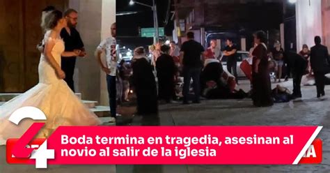 Boda Termina En Tragedia Asesinan Al Novio Al Salir De La Iglesia