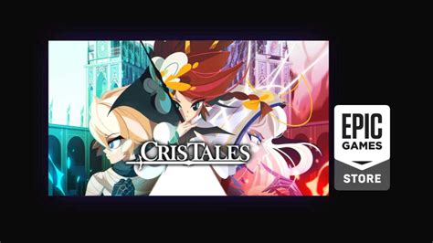 Epic Game Today The JRPG Cris Tales Is Available For Free