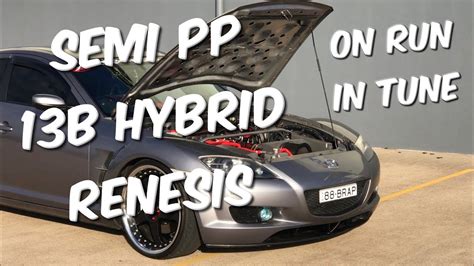 Semi Pp Hybrid 13b Renesis Mazda Rx8 Series 1 Youtube