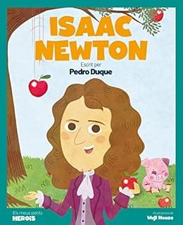 Isaac Newton El Cient Fic Que Va Descobrir La Llei De La Gravetat Mis