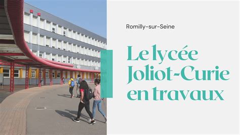 Le lycée Joliot Curie de Romilly sur Seine en travaux Vidéo Dailymotion