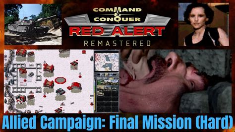 C C Red Alert Remastered Allied Campaign Finale Hard Mode YouTube