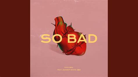 So Bad Feat Jackson Wang YouTube