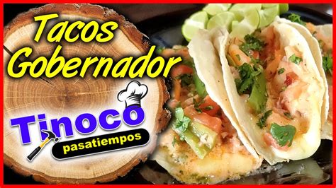 Tacos Gobernador Receta F Cil De Tacos Gobernador De Camar N Youtube