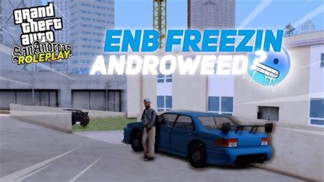 Share Mod Grafik Enb Freezin Android Mirip Pc Gta Samp