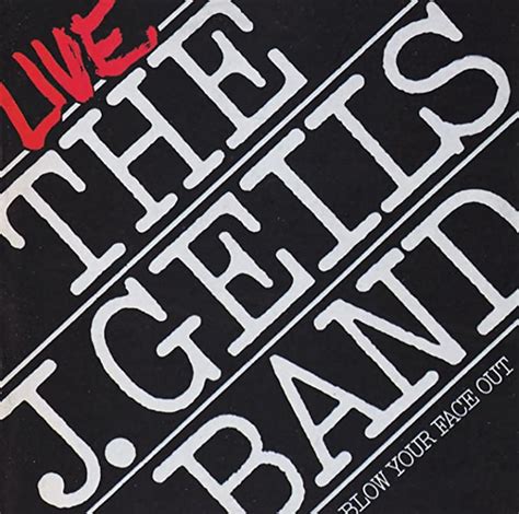 The J. Geils Band: Live - Blow Your Face Out: J. GEILS BAND: Amazon.ca ...