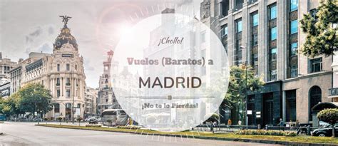 Vuelos Baratos A Madrid Desde Gu A Low Cost