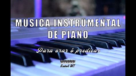 Música instrumental de piano para orar o predicar 2 YouTube