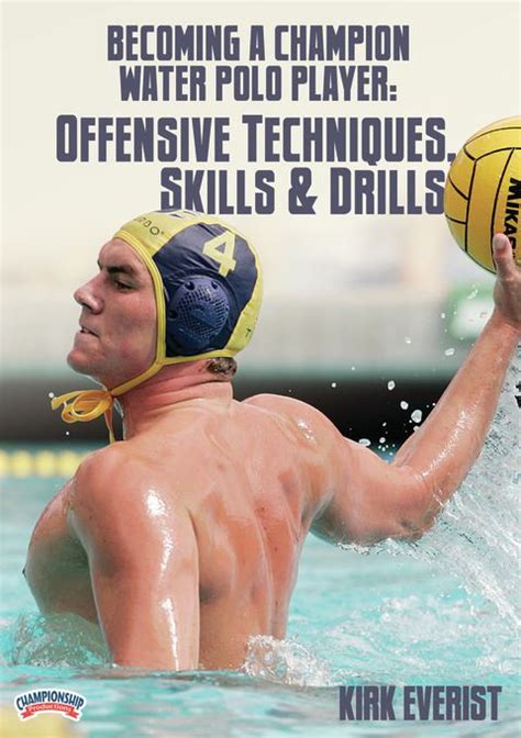 Becoming a Champion Water Polo Player: Offensive Techniques, Skills ...