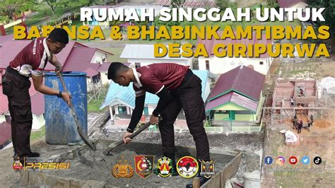 EPS 26 PEMBANGUNAN RUMAH SINGGAH BABINSA DAN BHABINKAMTIBMAS DS GIRI