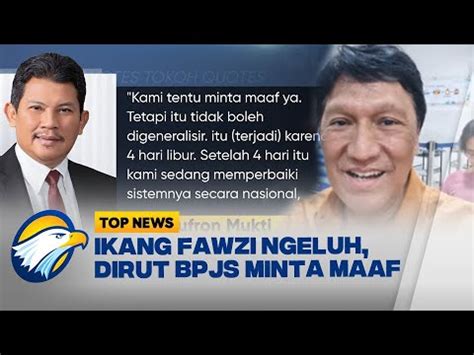 Ikang Fawzi Keluhkan Antre Bpjs Jam Dirut Langsung Minta Maaf Youtube