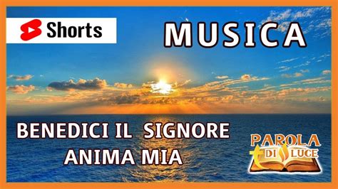 Musica Benedici Il Signore Anima Mia Shorts Don Antonio Di Lorenzo