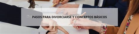 Me Quiero Divorciar Qu Pasos Hay Para Divorciarse