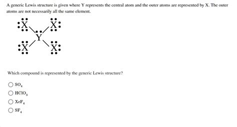 A Generic Lewis Structure Is Given Where Y Represents The Central Atom And The Outer Atoms Are