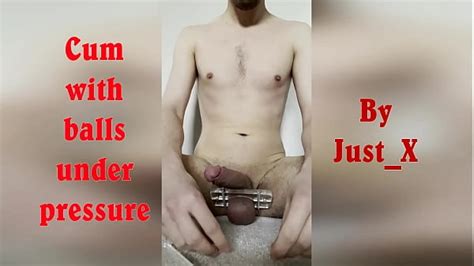 Cum With Balls Under Pressure By Just X Xxx Mobile Porno Videos And Movies Iporntvnet