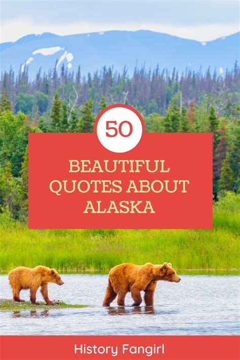 Awesome Quotes About Alaska For Perfect Alaska Captions Statuses